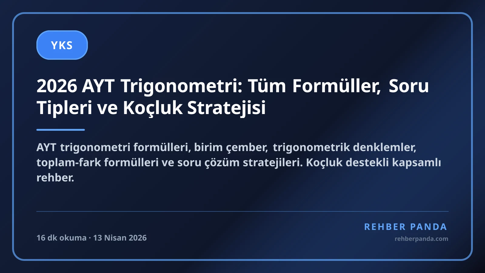 2026 AYT Trigonometri: Tüm Formüller, Soru Tipleri ve Koçluk Stratejisi