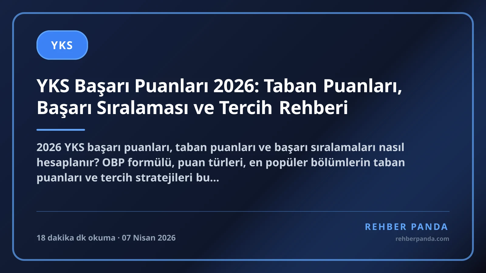 YKS Başarı Puanları 2026: Taban Puanları, Başarı Sıralaması ve Tercih Rehberi