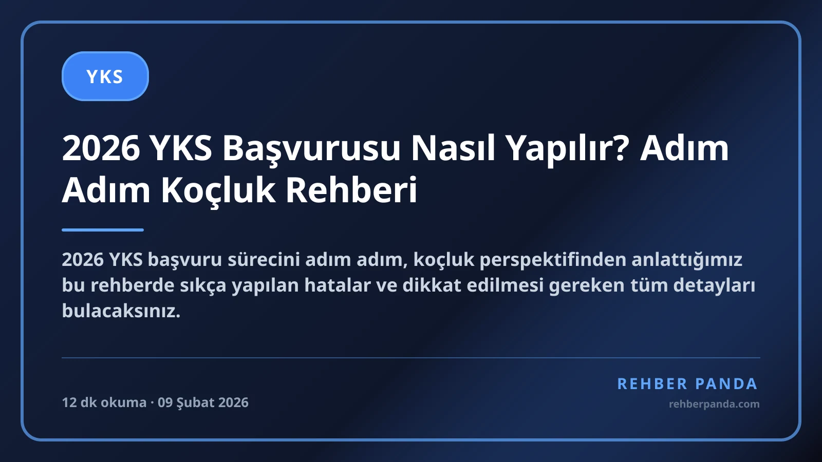 2026 YKS Başvurusu Nasıl Yapılır? Adım Adım Koçluk Rehberi