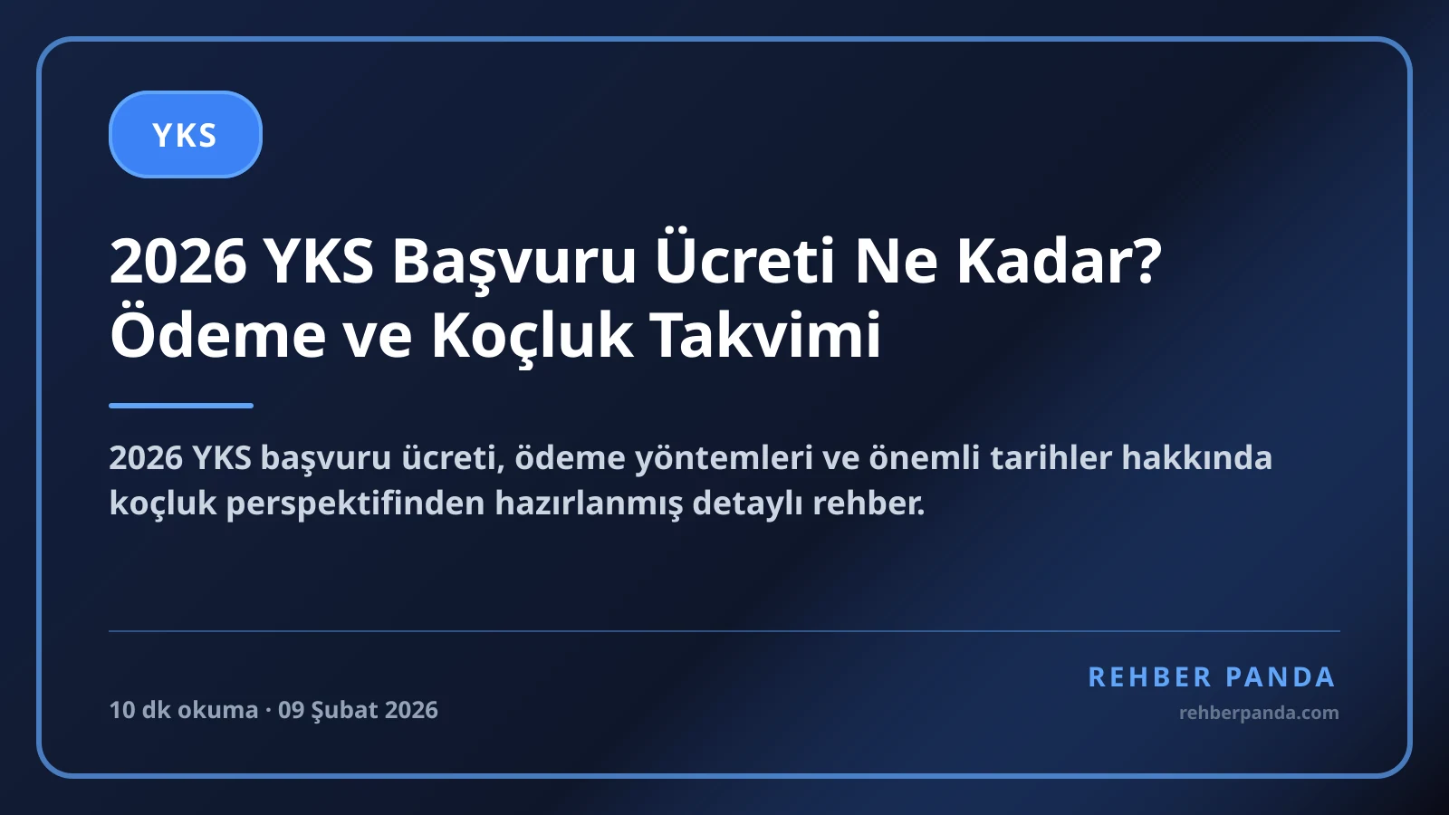 2026 YKS Başvuru Ücreti Ne Kadar? Ödeme ve Koçluk Takvimi