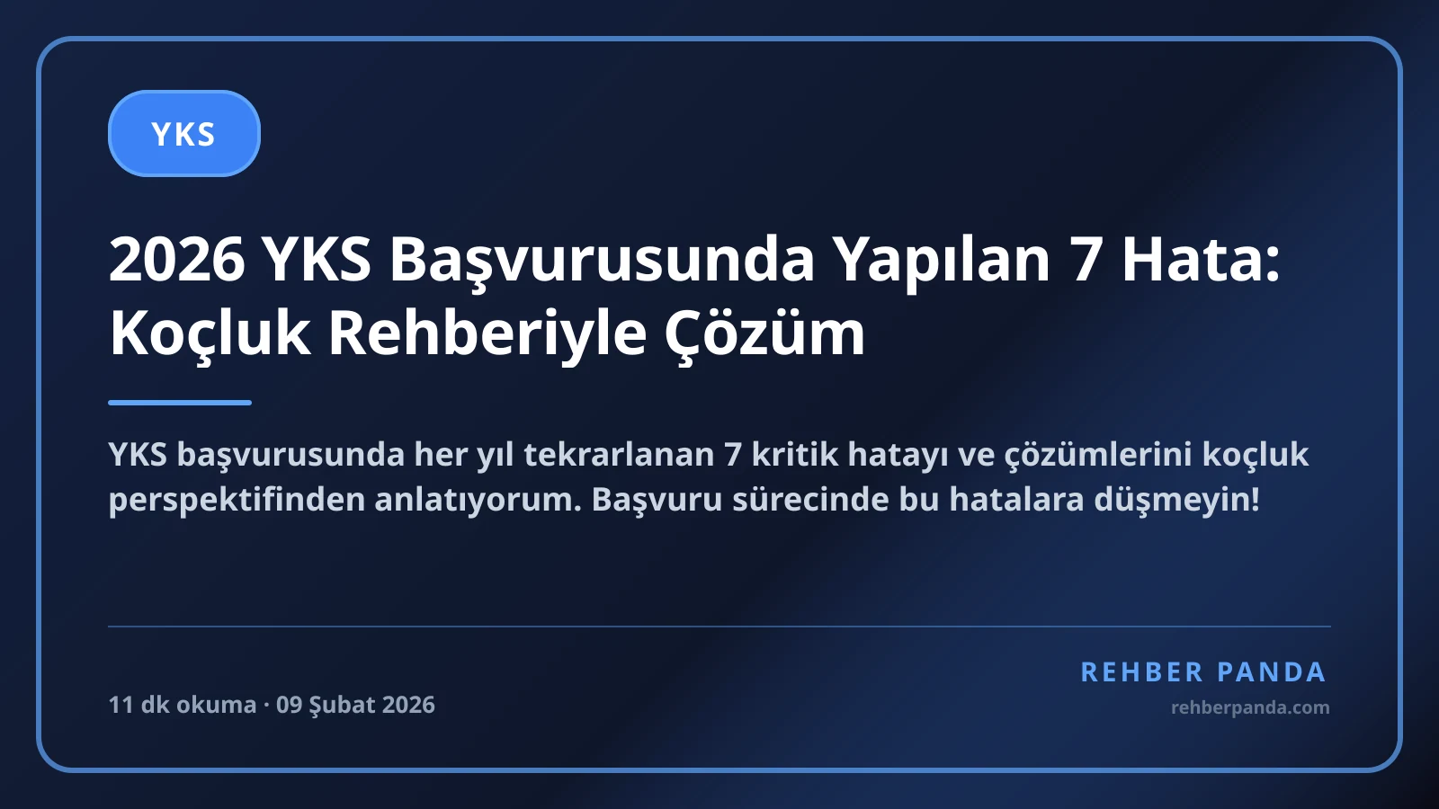 2026 YKS Başvurusunda Yapılan 7 Hata: Koçluk Rehberiyle Çözüm