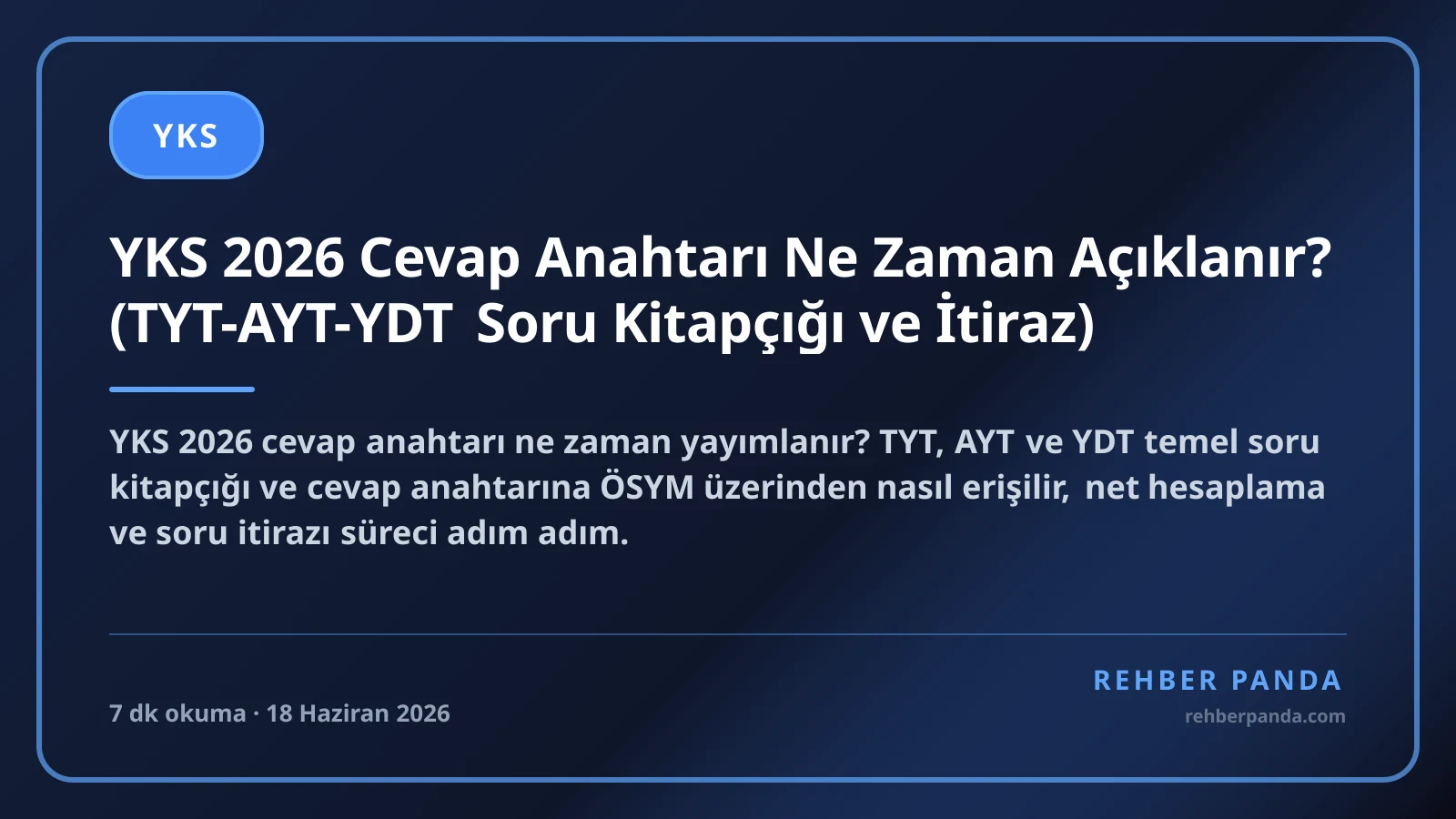 YKS 2026 Cevap Anahtarı Ne Zaman Açıklanır? (TYT-AYT-YDT Soru Kitapçığı ve İtiraz)