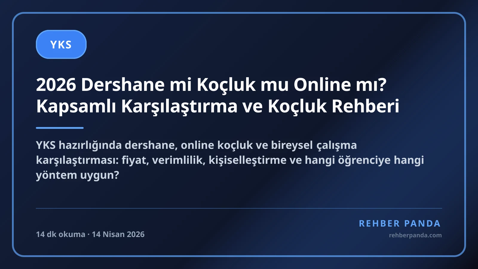 2026 Dershane mi Koçluk mu Online mı? Kapsamlı Karşılaştırma ve Koçluk Rehberi