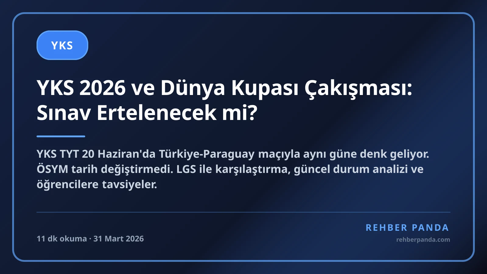 YKS 2026 ve Dünya Kupası Çakışması: Sınav Ertelenecek mi?