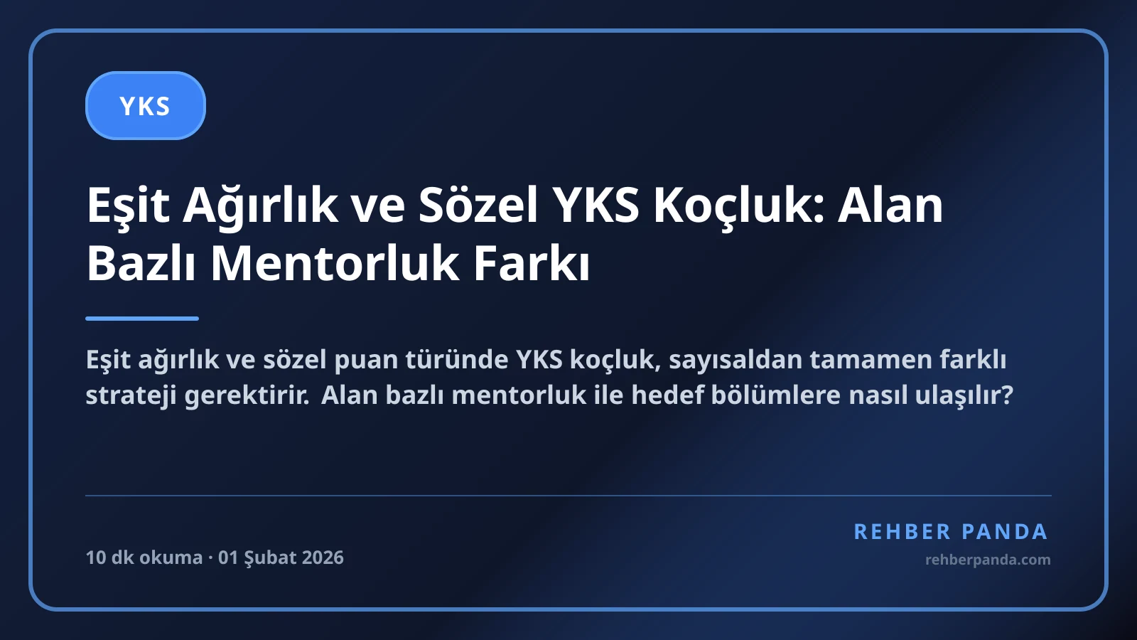 Eşit Ağırlık ve Sözel YKS Koçluk: Alan Bazlı Mentorluk Farkı
