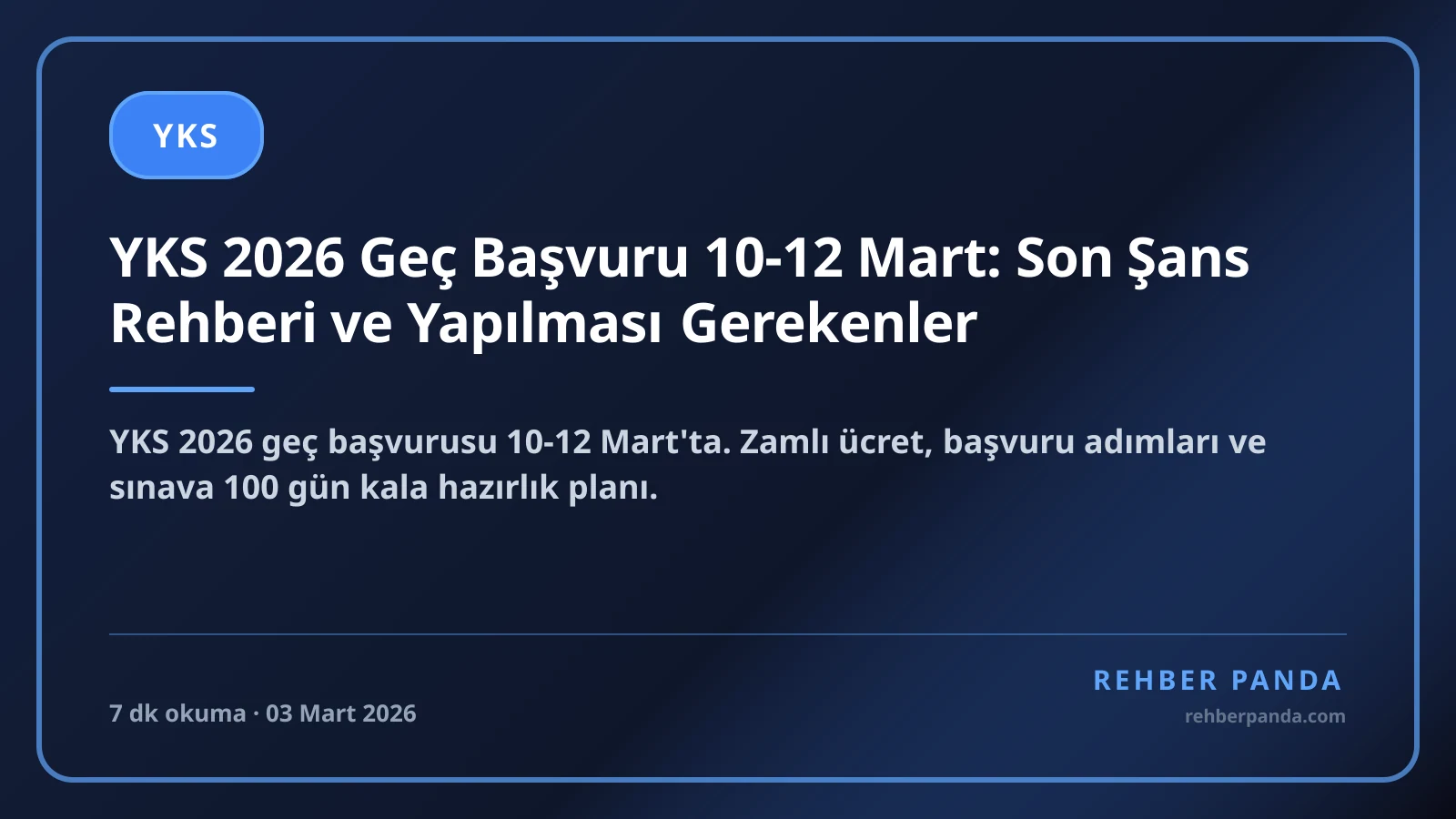 YKS 2026 Geç Başvuru 10-12 Mart: Son Şans Rehberi ve Yapılması Gerekenler