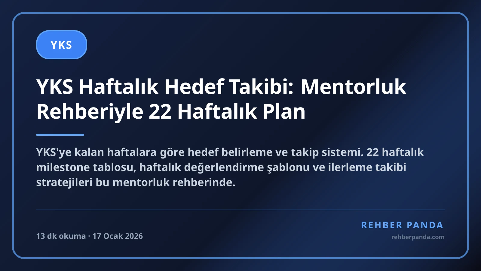 YKS Haftalık Hedef Takibi: Mentorluk Rehberiyle 22 Haftalık Plan