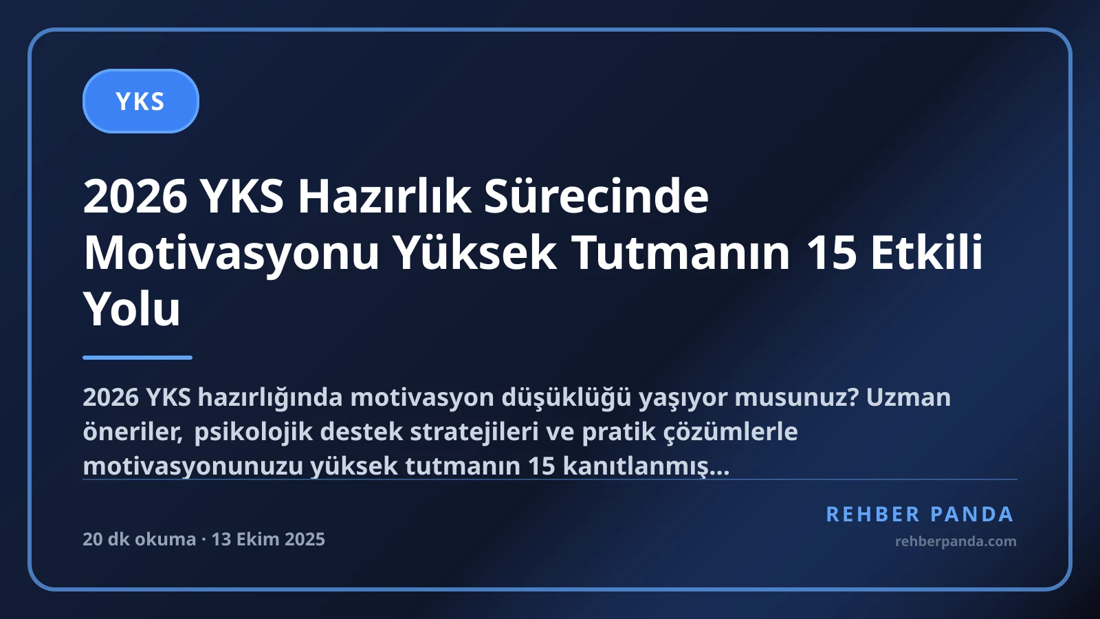 2026 YKS Hazırlık Sürecinde Motivasyonu Yüksek Tutmanın 15 Etkili Yolu