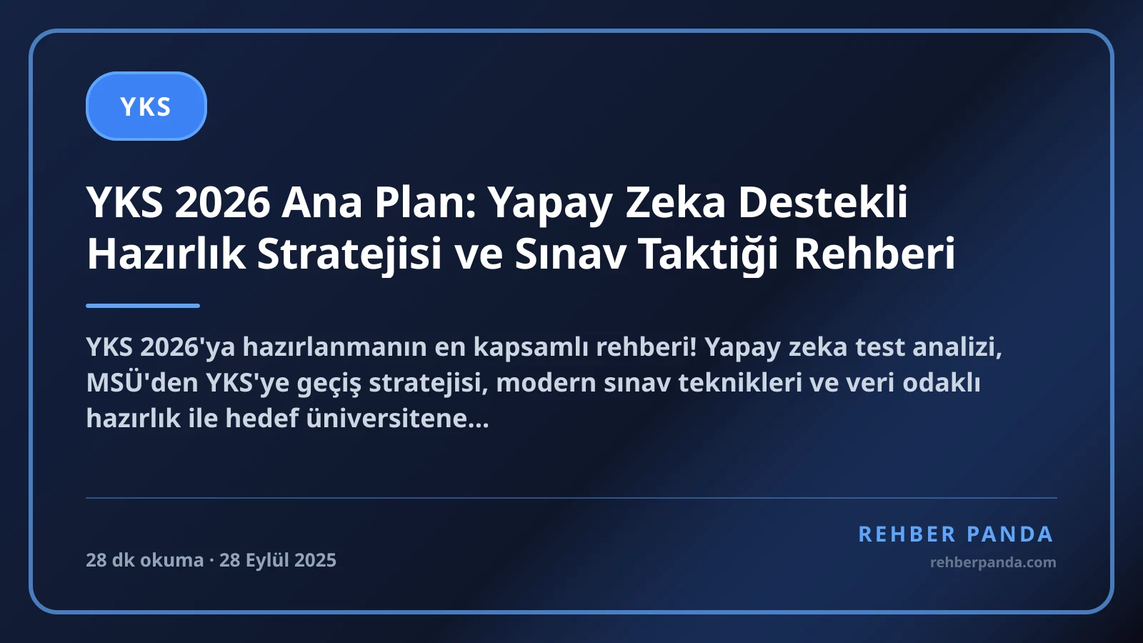 YKS 2026 Ana Plan: Yapay Zeka Destekli Hazırlık Stratejisi ve Sınav Taktiği Rehberi