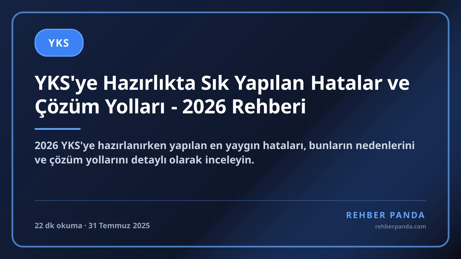 YKS'ye Hazırlıkta Sık Yapılan Hatalar ve Çözüm Yolları - 2026 Rehberi