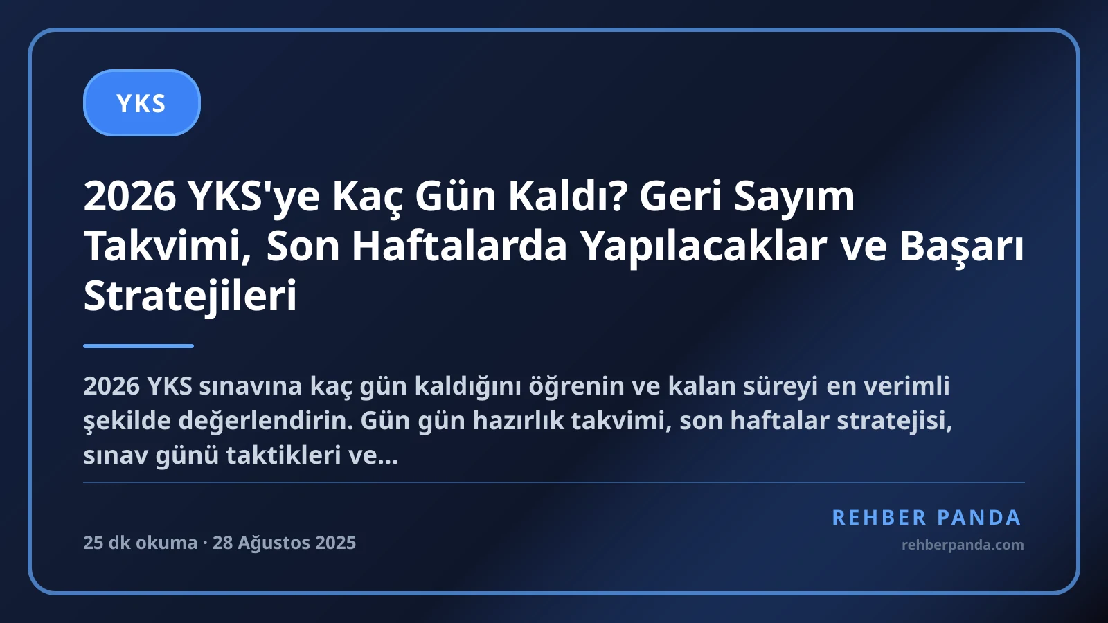 2026 YKS'ye Kaç Gün Kaldı? Geri Sayım Takvimi, Son Haftalarda Yapılacaklar ve Başarı Stratejileri