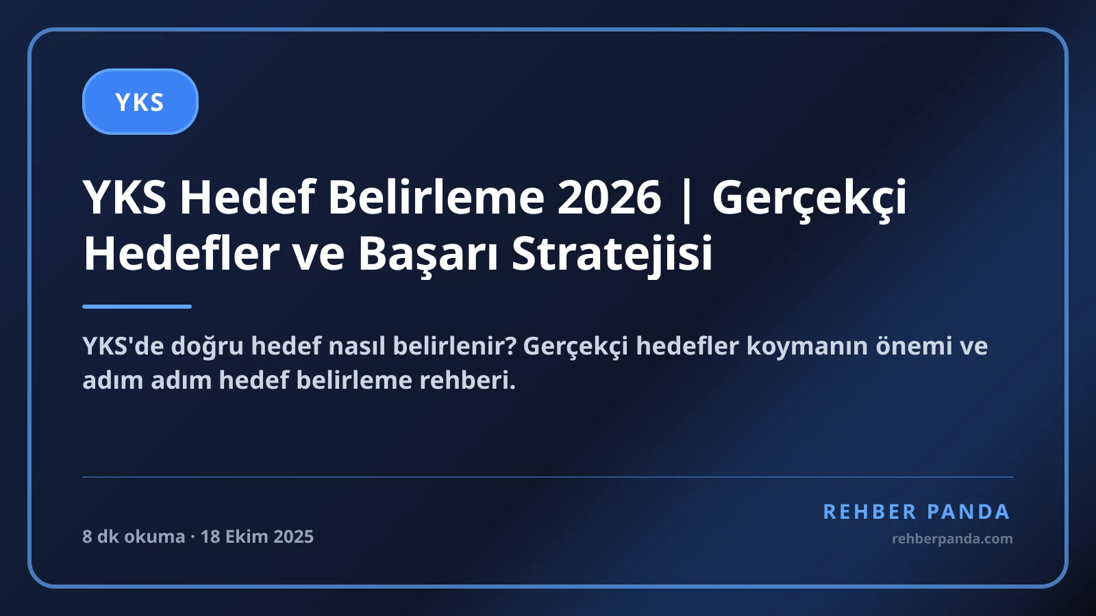 YKS Hedef Belirleme 2026 | Gerçekçi Hedefler ve Başarı Stratejisi