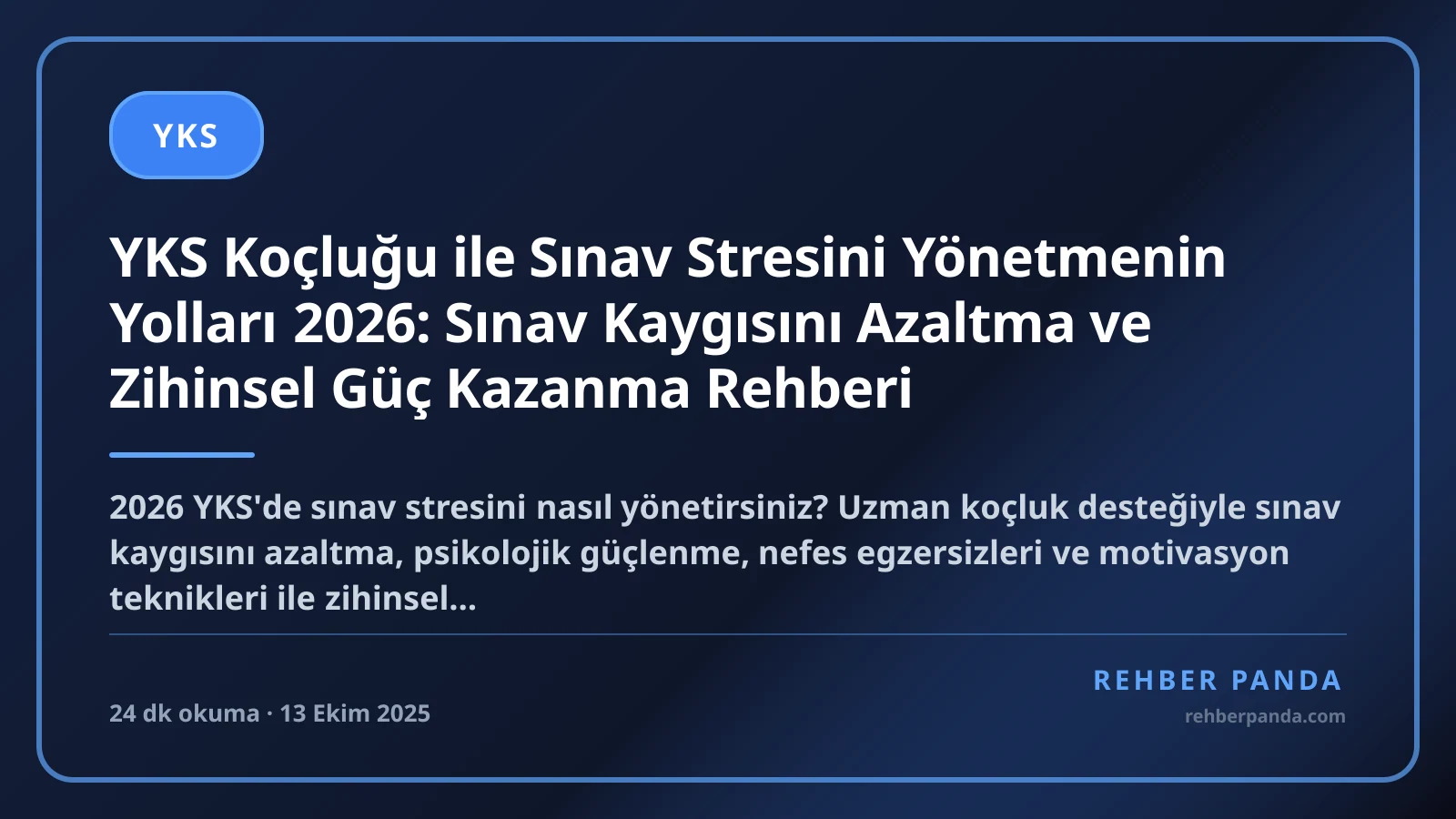 YKS Koçluğu ile Sınav Stresini Yönetmenin Yolları 2026: Sınav Kaygısını Azaltma ve Zihinsel Güç Kazanma Rehberi