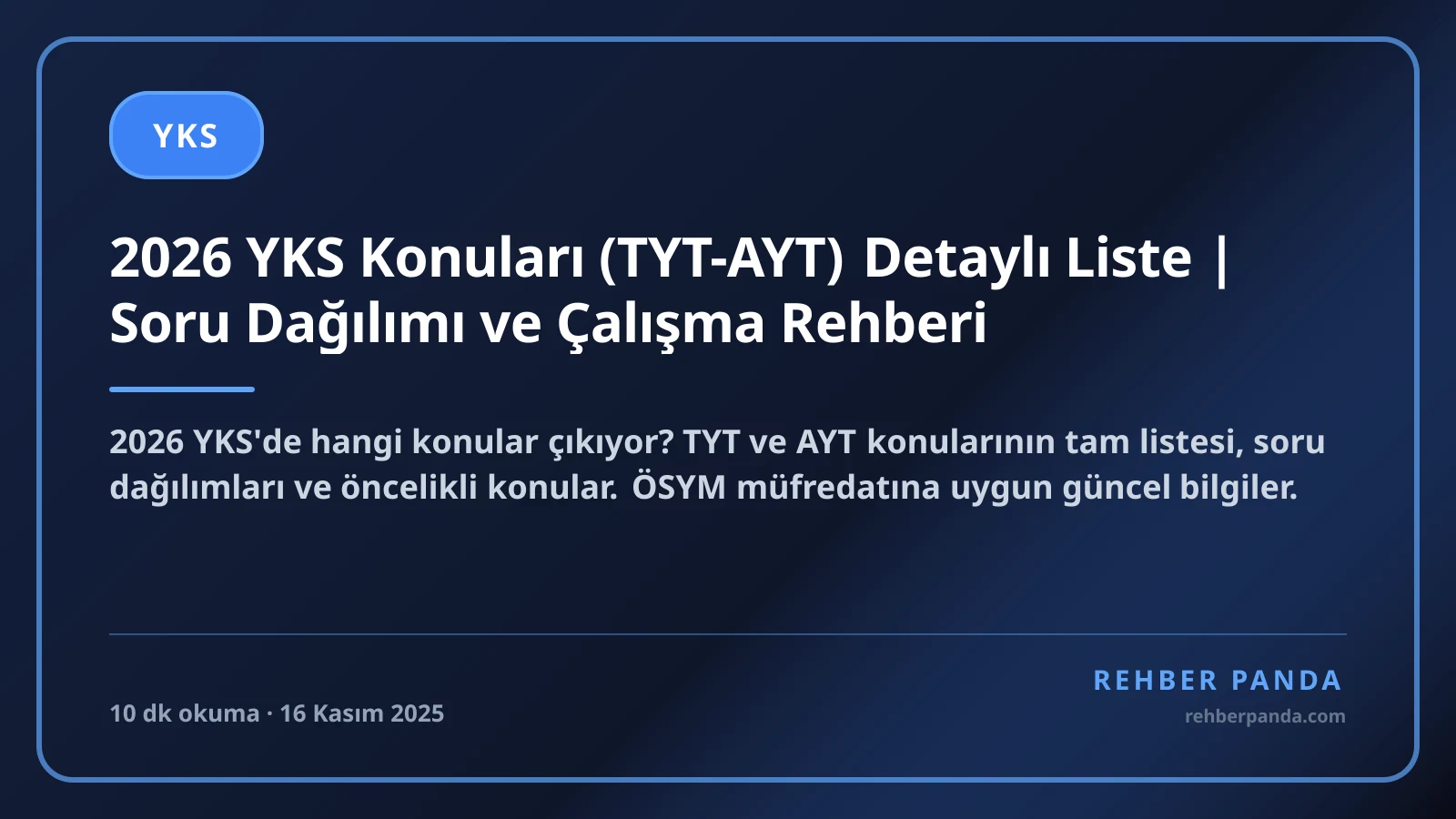 2026 YKS Konuları (TYT-AYT) Detaylı Liste | Soru Dağılımı ve Çalışma Rehberi