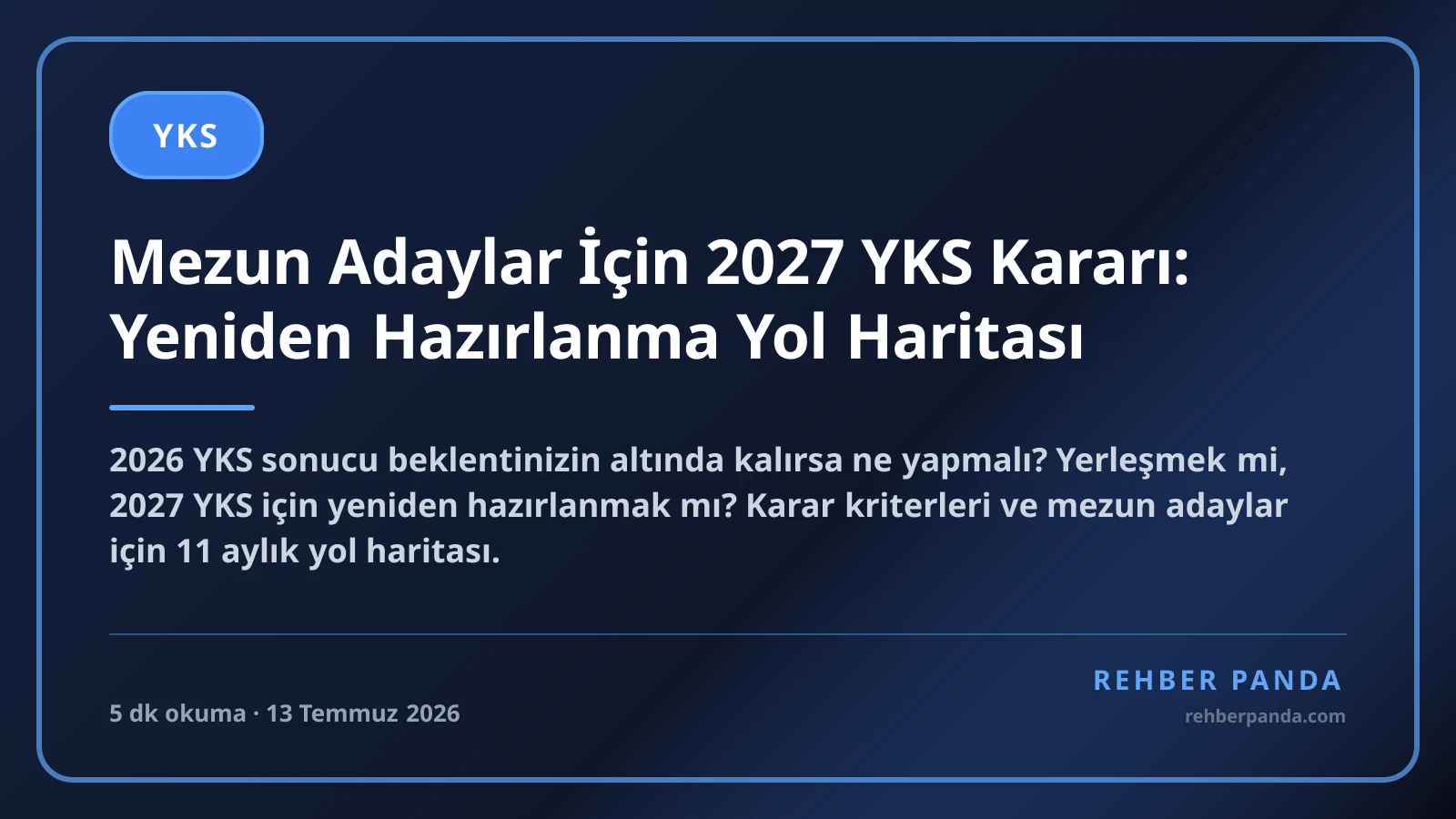 Mezun Adaylar İçin 2027 YKS Kararı: Yeniden Hazırlanma Yol Haritası
