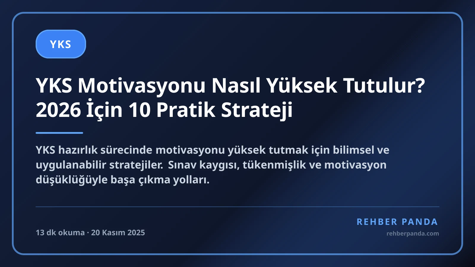 YKS Motivasyonu Nasıl Yüksek Tutulur? 2026 İçin 10 Pratik Strateji
