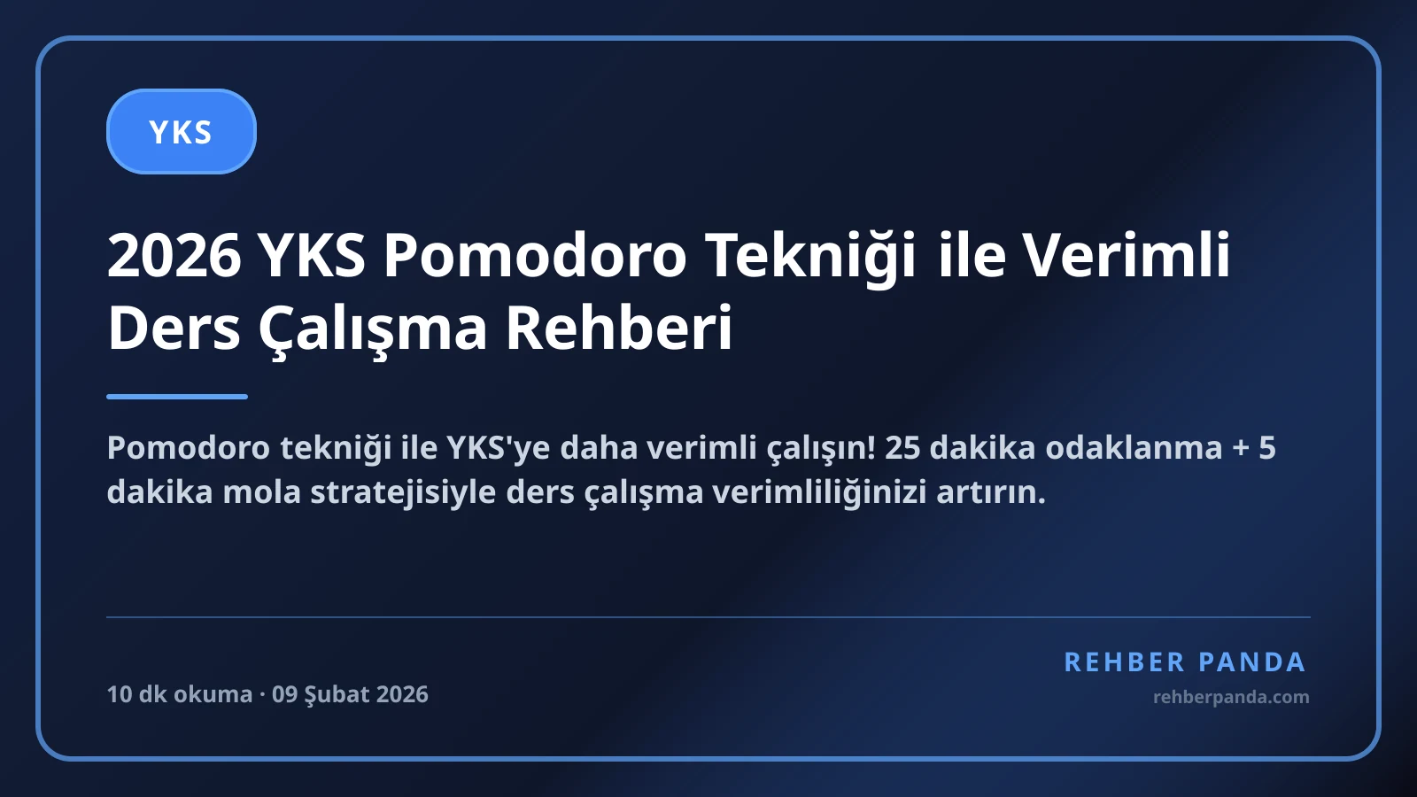 2026 YKS Pomodoro Tekniği ile Verimli Ders Çalışma Rehberi