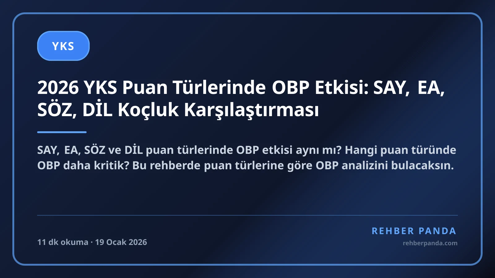 2026 YKS Puan Türlerinde OBP Etkisi: SAY, EA, SÖZ, DİL Koçluk Karşılaştırması