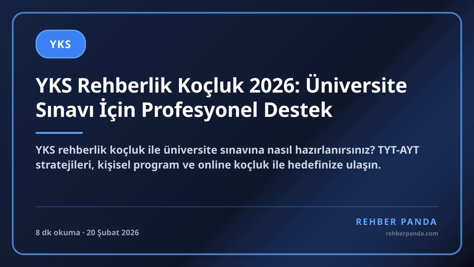 YKS Rehberlik Koçluk 2026: Üniversite Sınavı İçin Profesyonel Destek