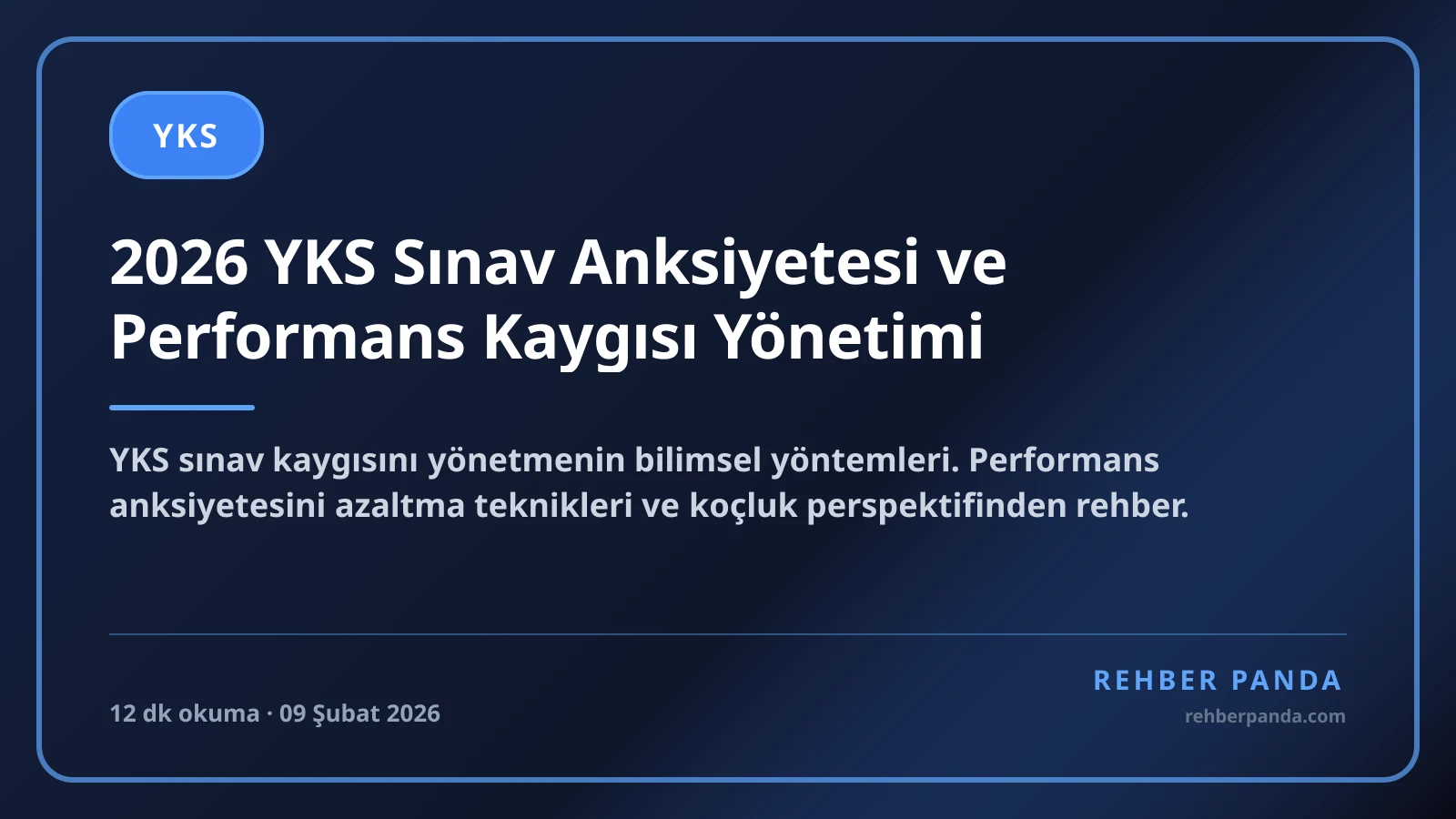2026 YKS Sınav Anksiyetesi ve Performans Kaygısı Yönetimi