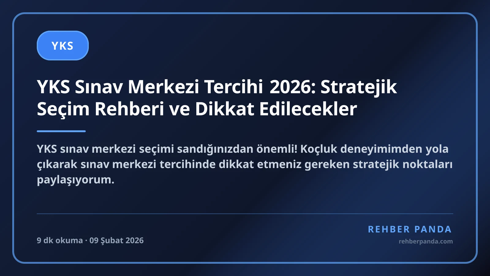 YKS Sınav Merkezi Tercihi 2026: Stratejik Seçim Rehberi ve Dikkat Edilecekler