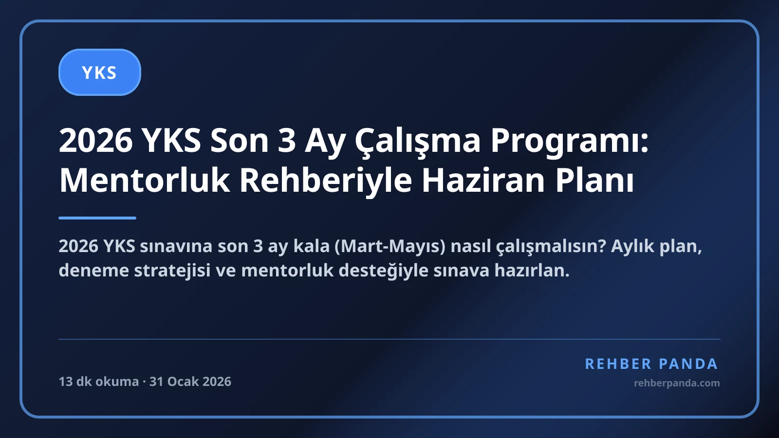 2026 YKS Son 3 Ay Çalışma Programı: Mentorluk Rehberiyle Haziran Planı