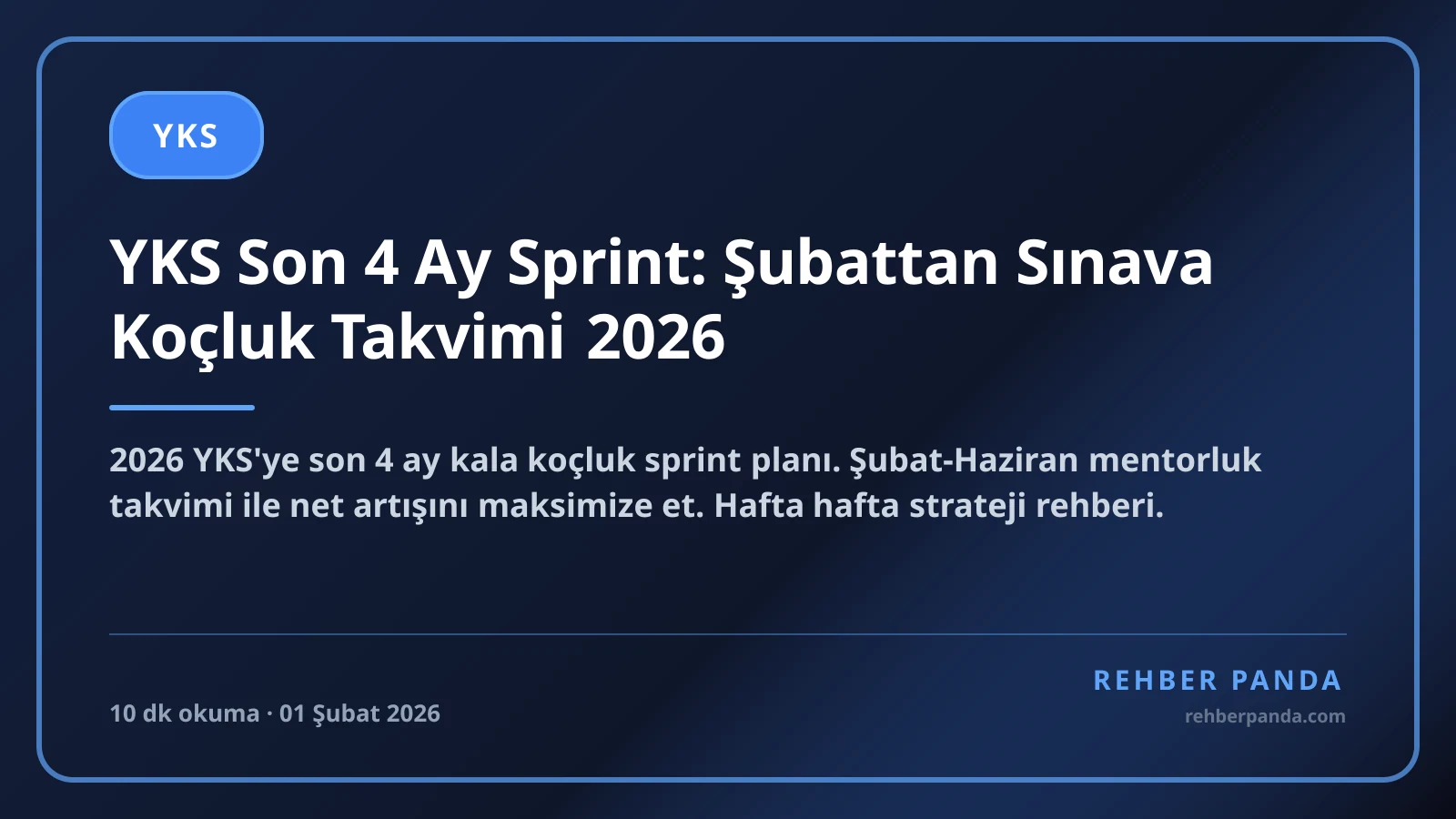 YKS Son 4 Ay Sprint: Şubattan Sınava Koçluk Takvimi 2026