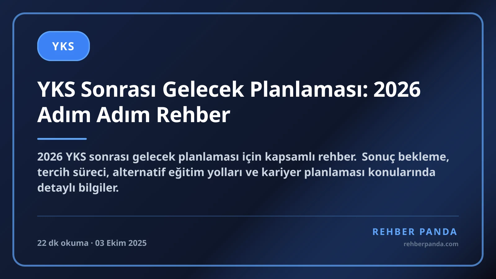 YKS Sonrası Gelecek Planlaması: 2026 Adım Adım Rehber