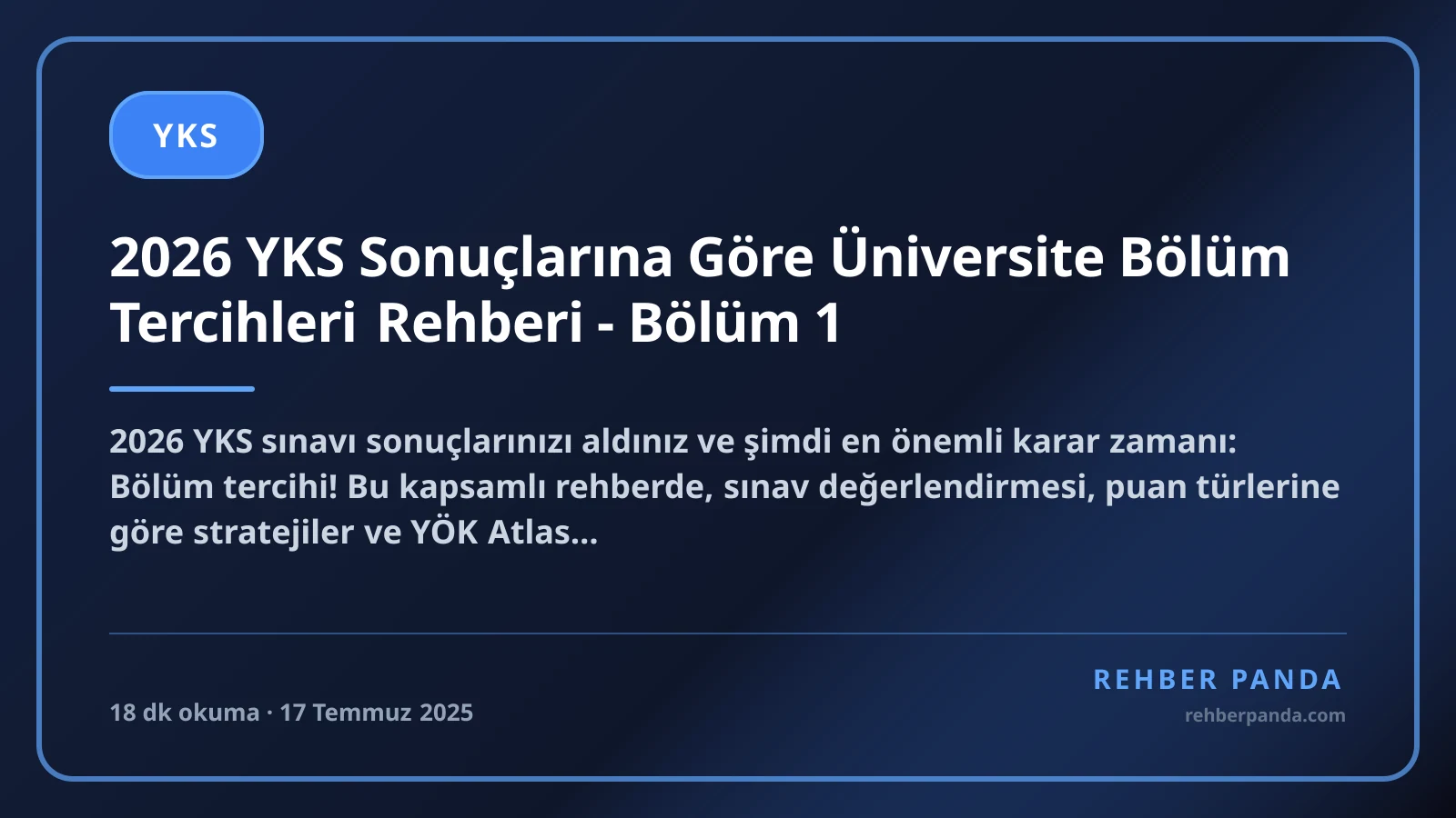 2026 YKS Sonuçlarına Göre Üniversite Bölüm Tercihleri Rehberi - Bölüm 1