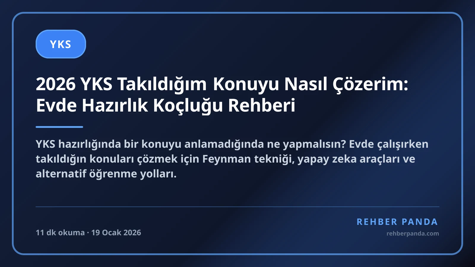 2026 YKS Takıldığım Konuyu Nasıl Çözerim: Evde Hazırlık Koçluğu Rehberi