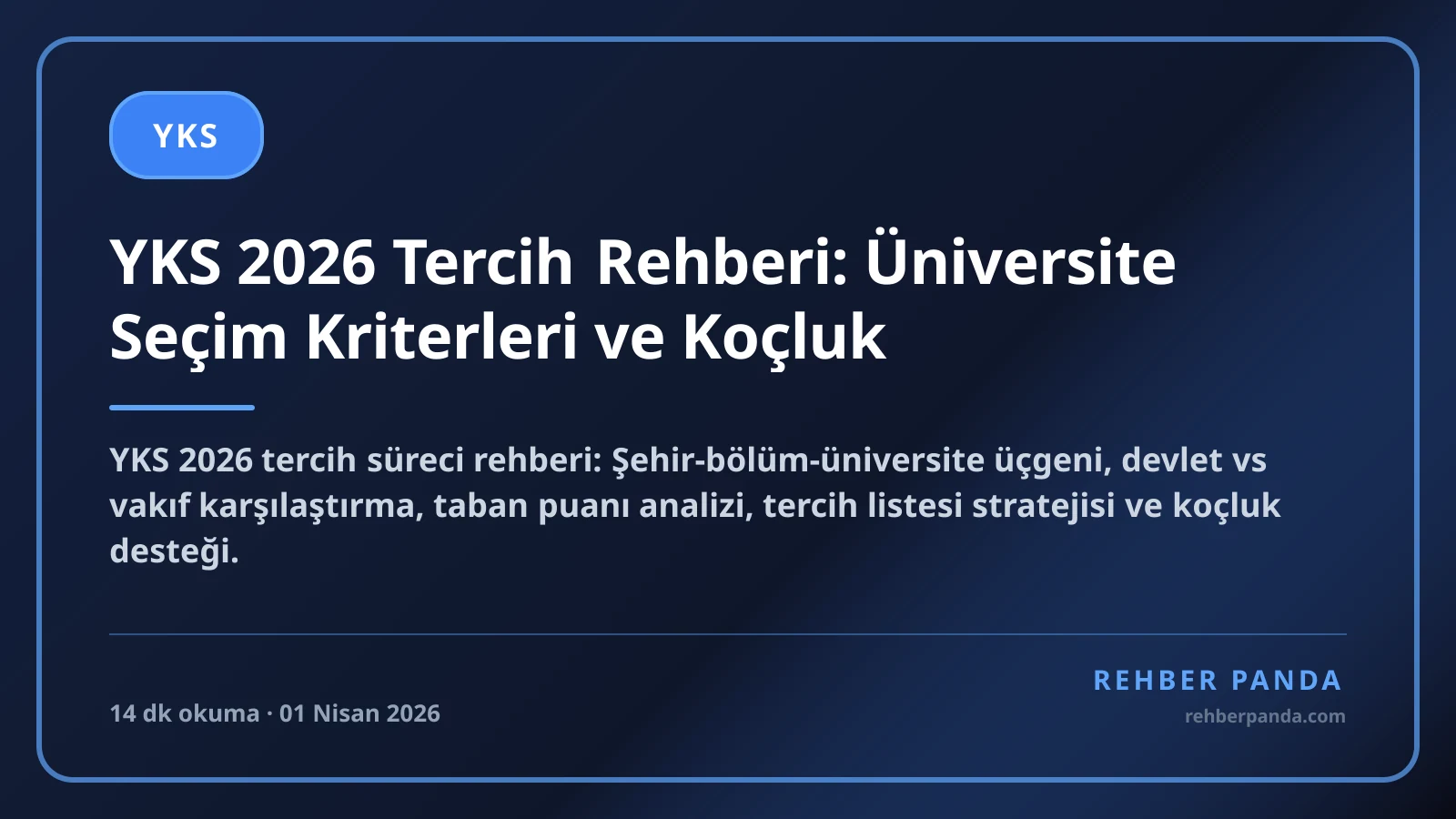 YKS 2026 Tercih Rehberi: Üniversite Seçim Kriterleri ve Koçluk
