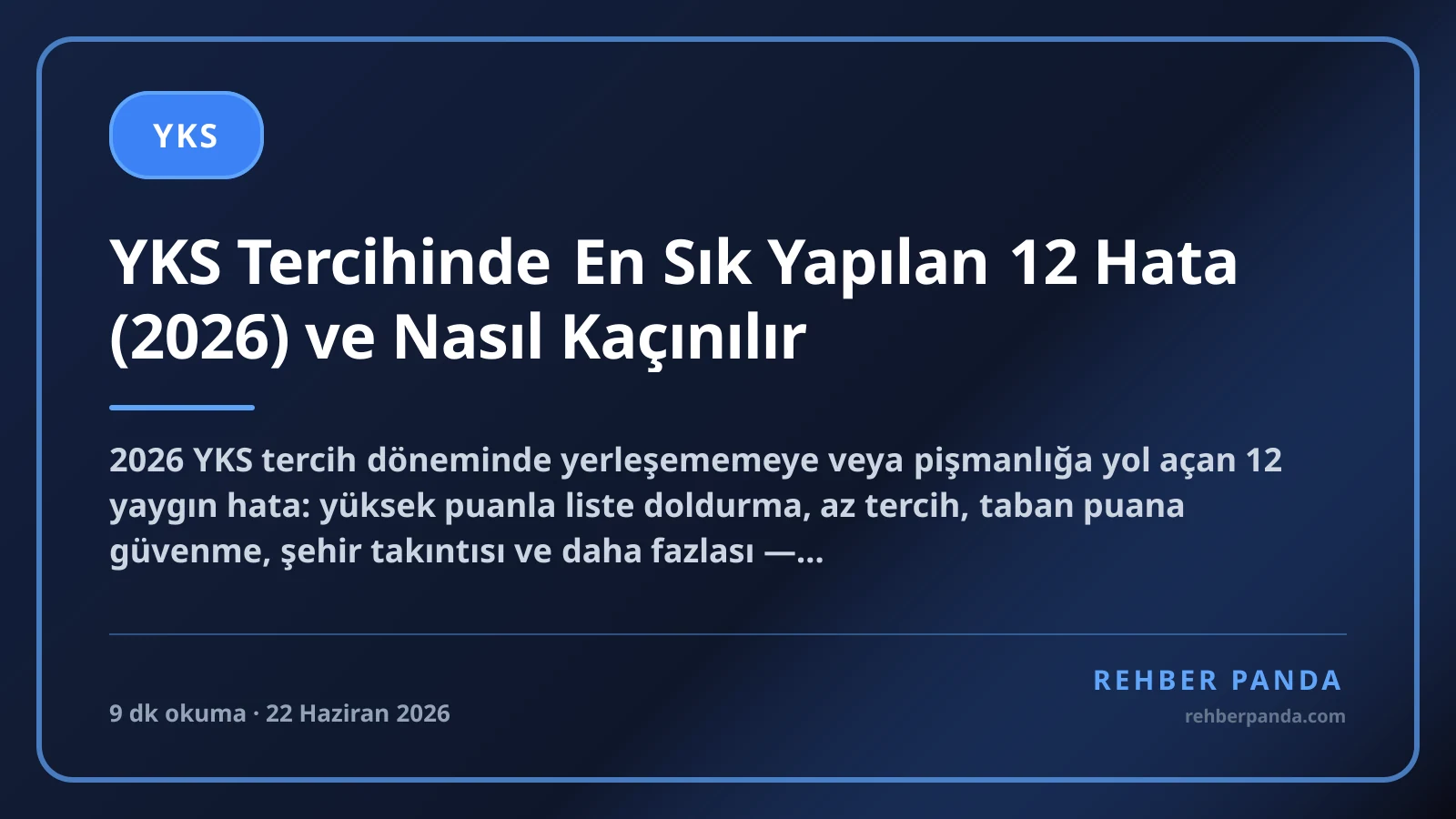 YKS Tercihinde En Sık Yapılan 12 Hata (2026) ve Nasıl Kaçınılır