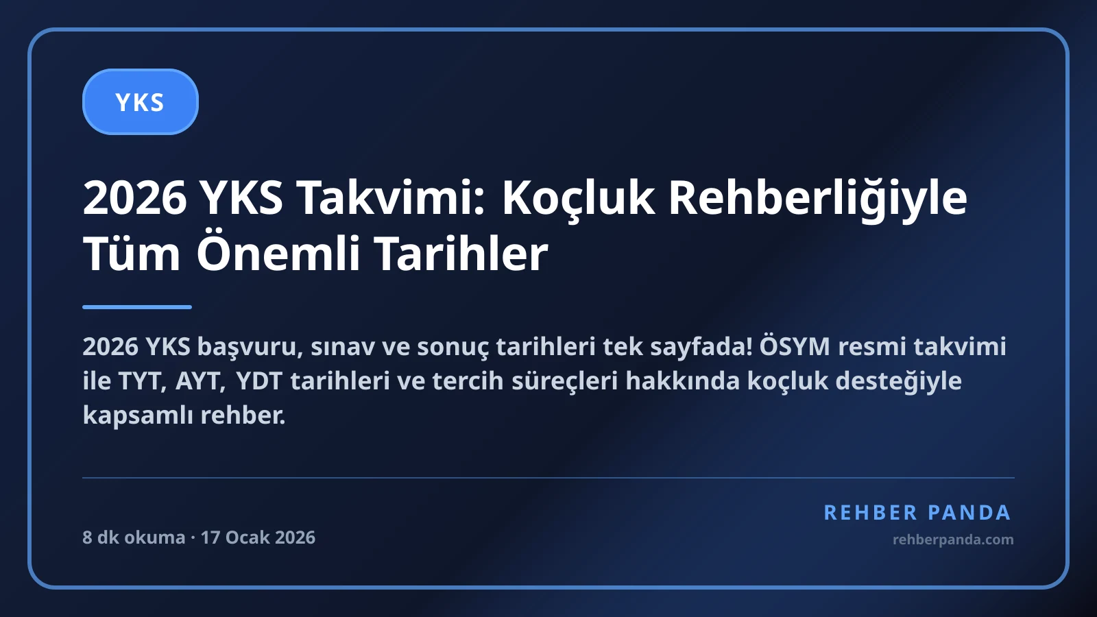 2026 YKS Takvimi: Koçluk Rehberliğiyle Tüm Önemli Tarihler