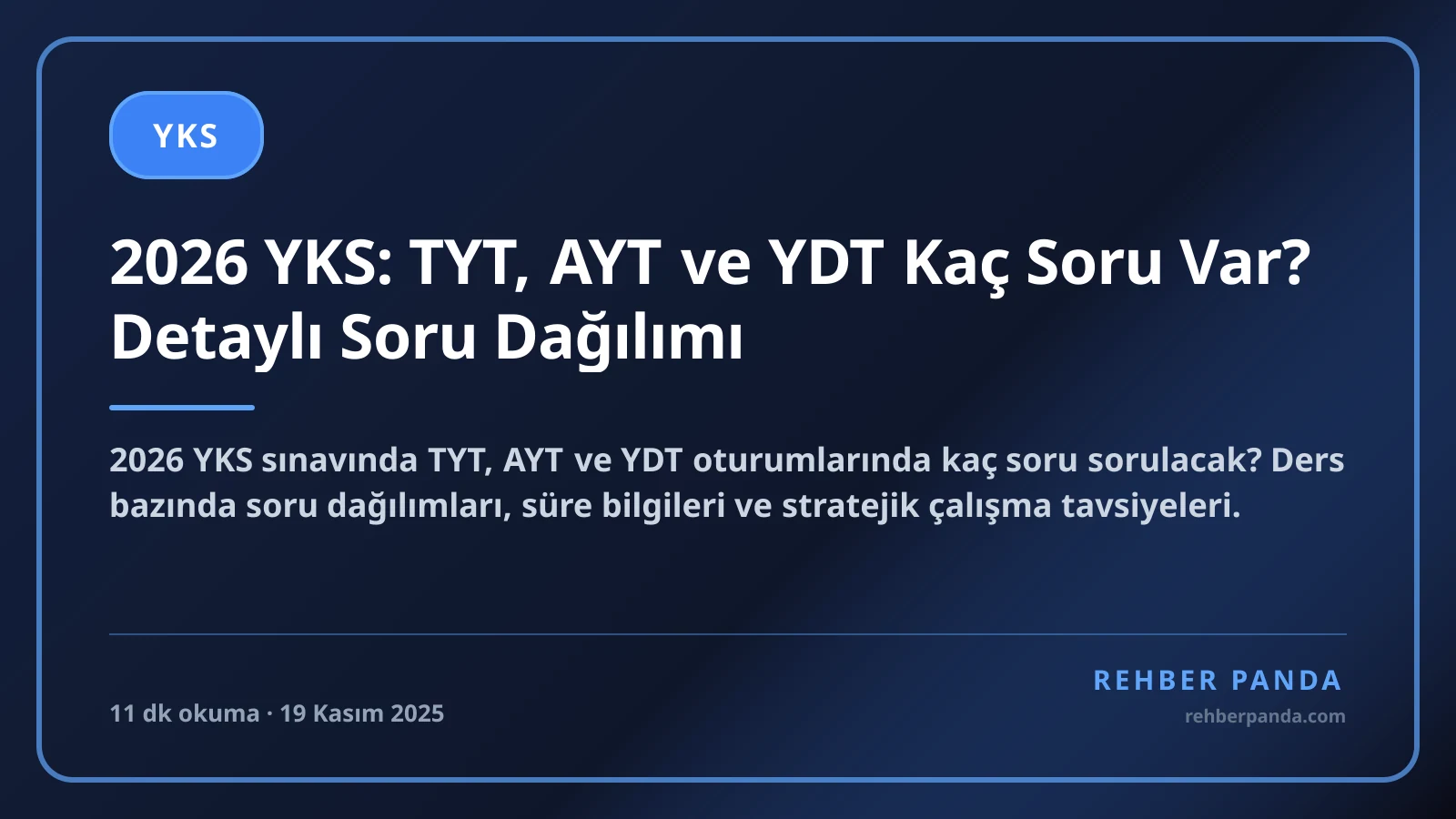 2026 YKS: TYT, AYT ve YDT Kaç Soru Var? Detaylı Soru Dağılımı