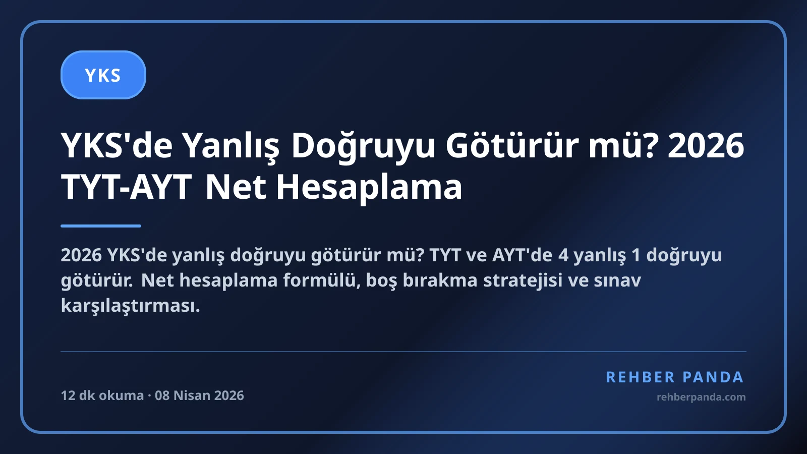 YKS'de Yanlış Doğruyu Götürür mü? 2026 TYT-AYT Net Hesaplama