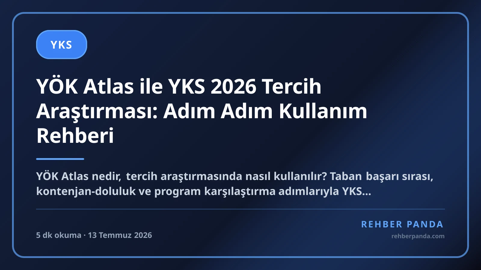 YÖK Atlas ile YKS 2026 Tercih Araştırması: Adım Adım Kullanım Rehberi
