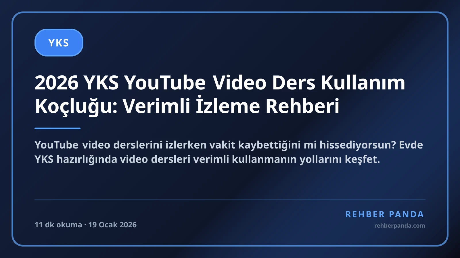 2026 YKS YouTube Video Ders Kullanım Koçluğu: Verimli İzleme Rehberi