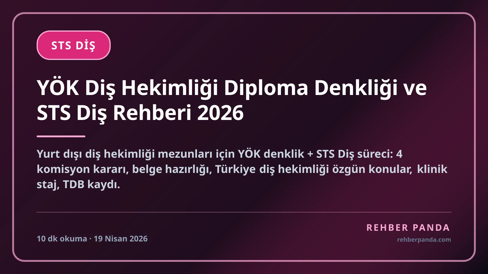 YÖK Diş Hekimliği Diploma Denkliği ve STS Diş Rehberi 2026