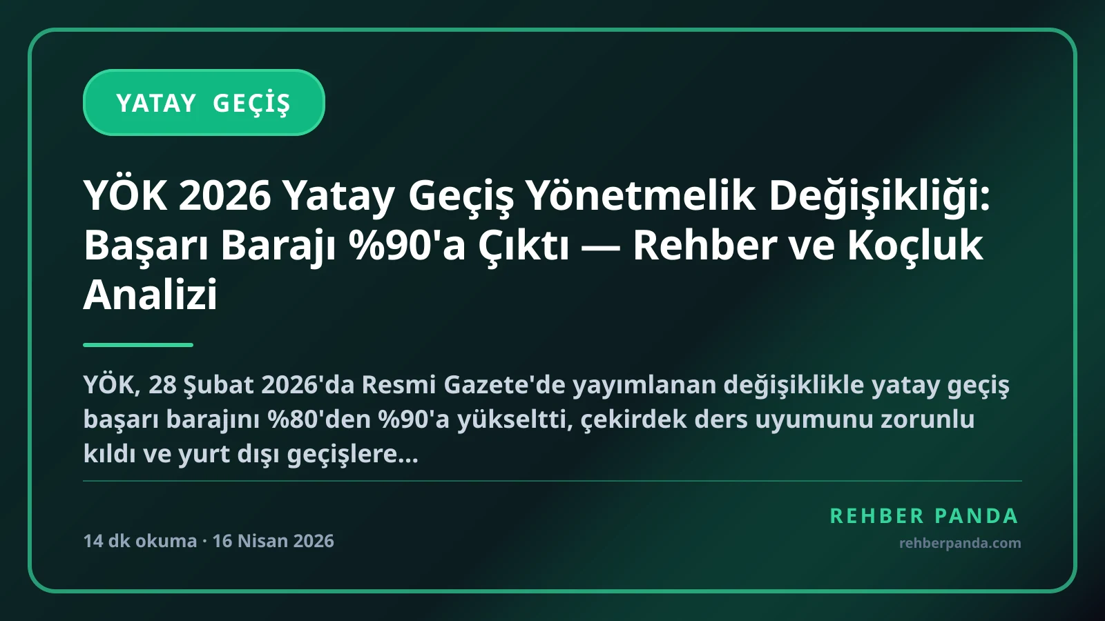 YÖK 2026 Yatay Geçiş Yönetmelik Değişikliği: Başarı Barajı %90'a Çıktı — Rehber ve Koçluk Analizi