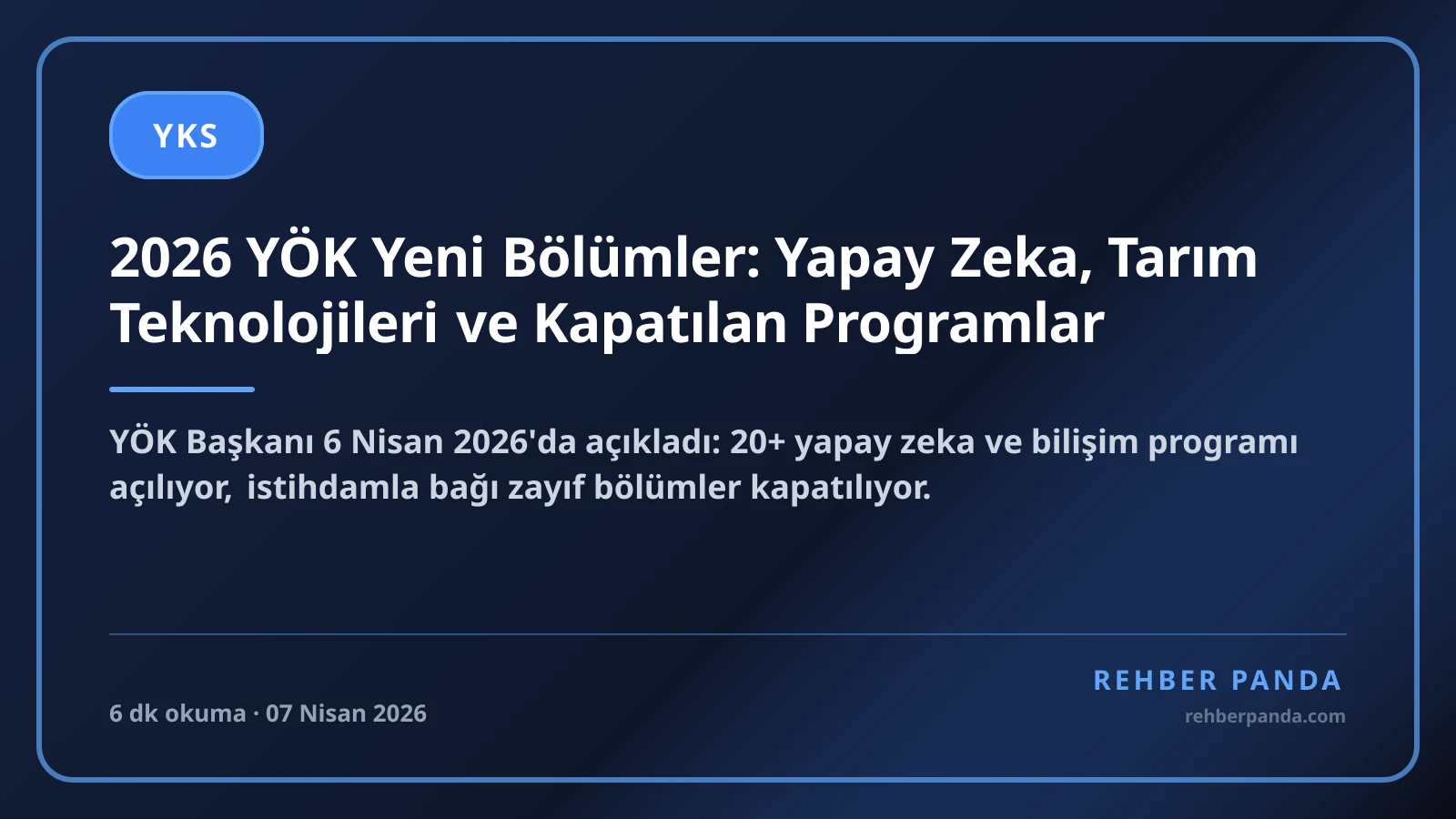 2026 YÖK Yeni Bölümler: Yapay Zeka, Tarım Teknolojileri ve Kapatılan Programlar