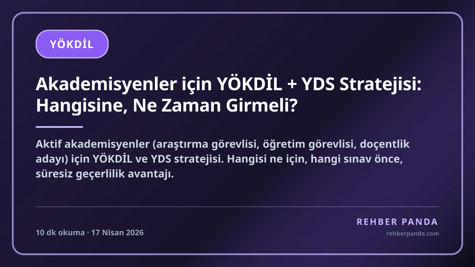 Akademisyenler için YÖKDİL + YDS Stratejisi: Hangisine, Ne Zaman Girmeli?