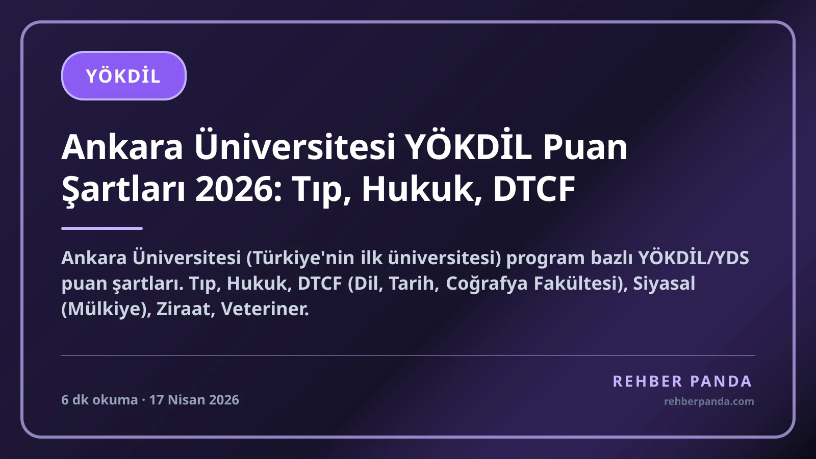 Ankara Üniversitesi YÖKDİL Puan Şartları 2026: Tıp, Hukuk, DTCF