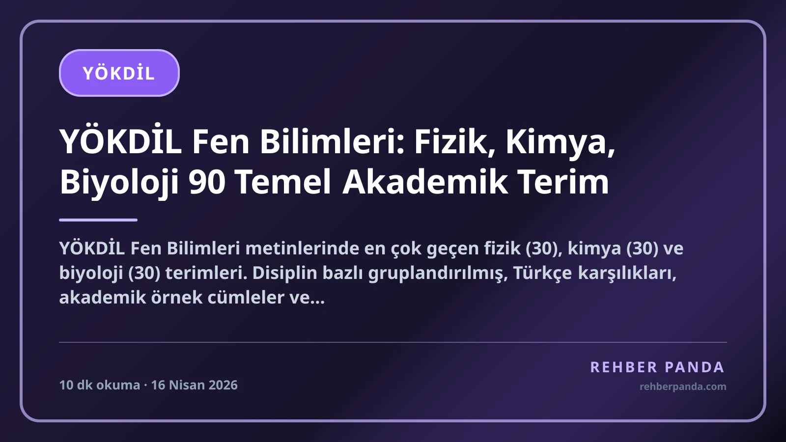YÖKDİL Fen Bilimleri: Fizik, Kimya, Biyoloji 90 Temel Akademik Terim