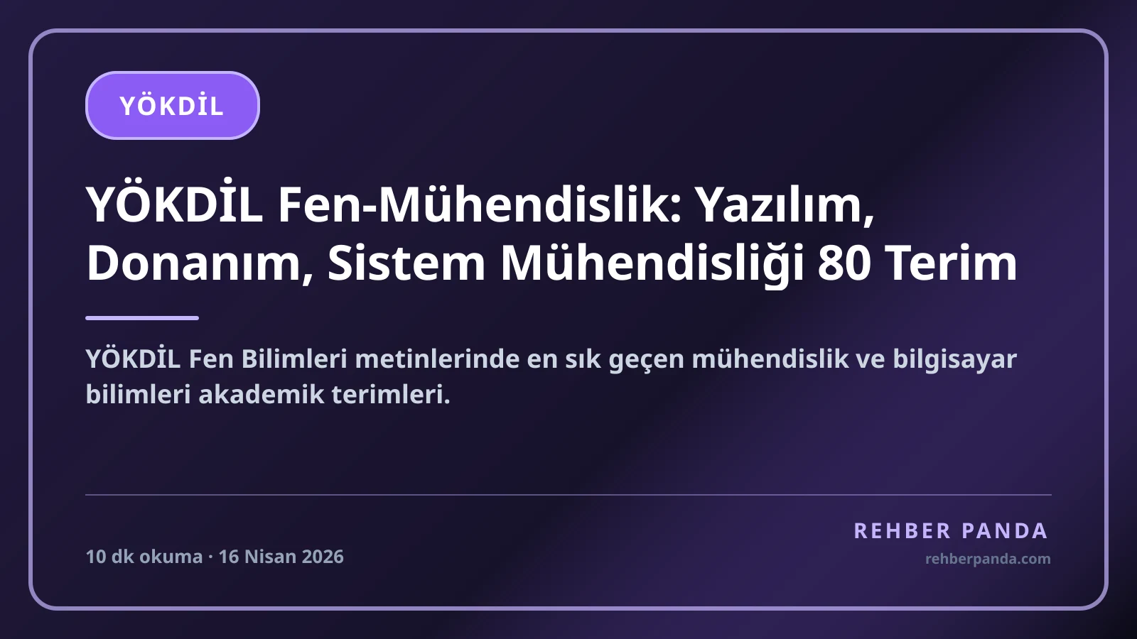 YÖKDİL Fen-Mühendislik: Yazılım, Donanım, Sistem Mühendisliği 80 Terim