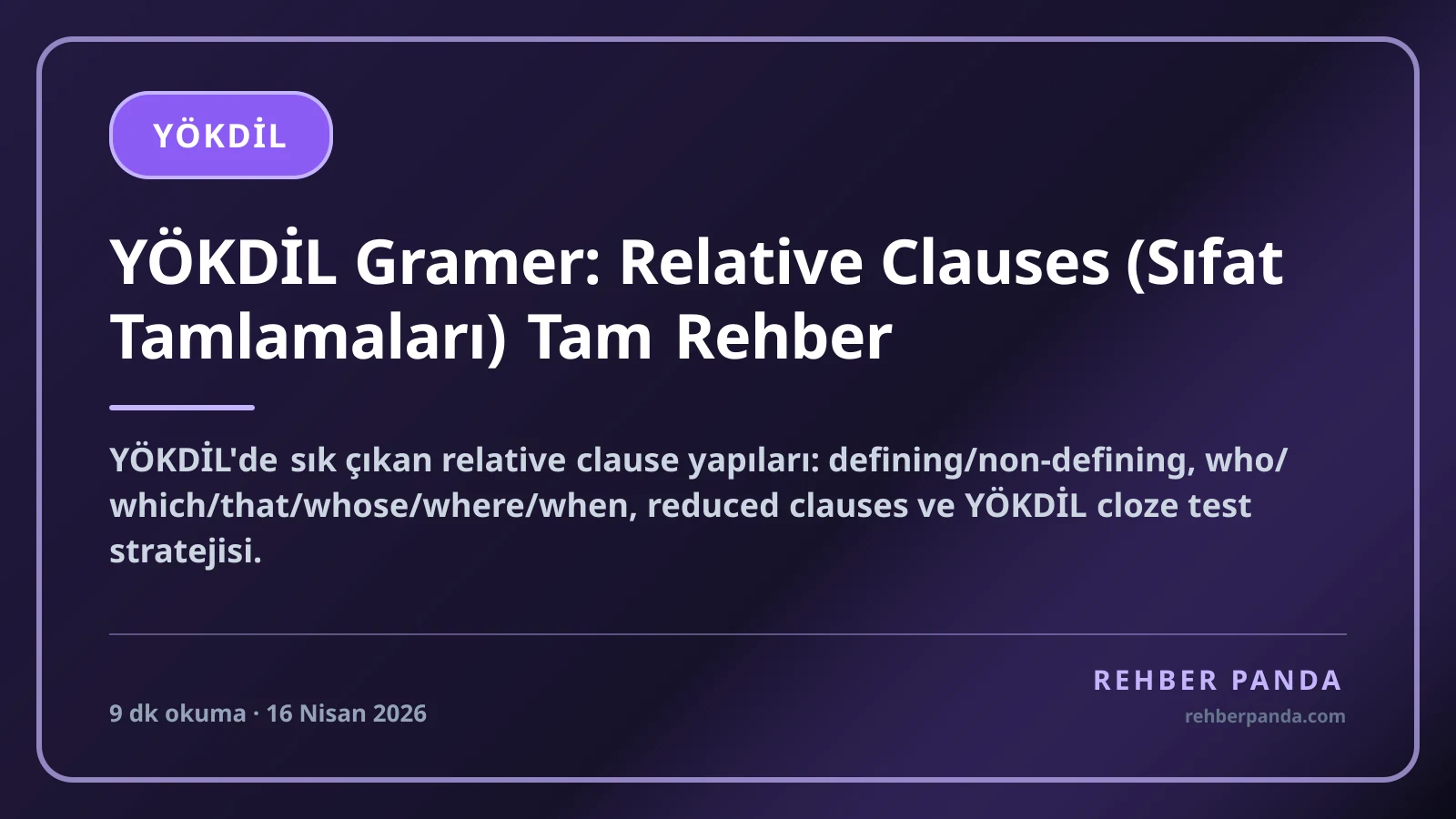 YÖKDİL Gramer: Relative Clauses (Sıfat Tamlamaları) Tam Rehber