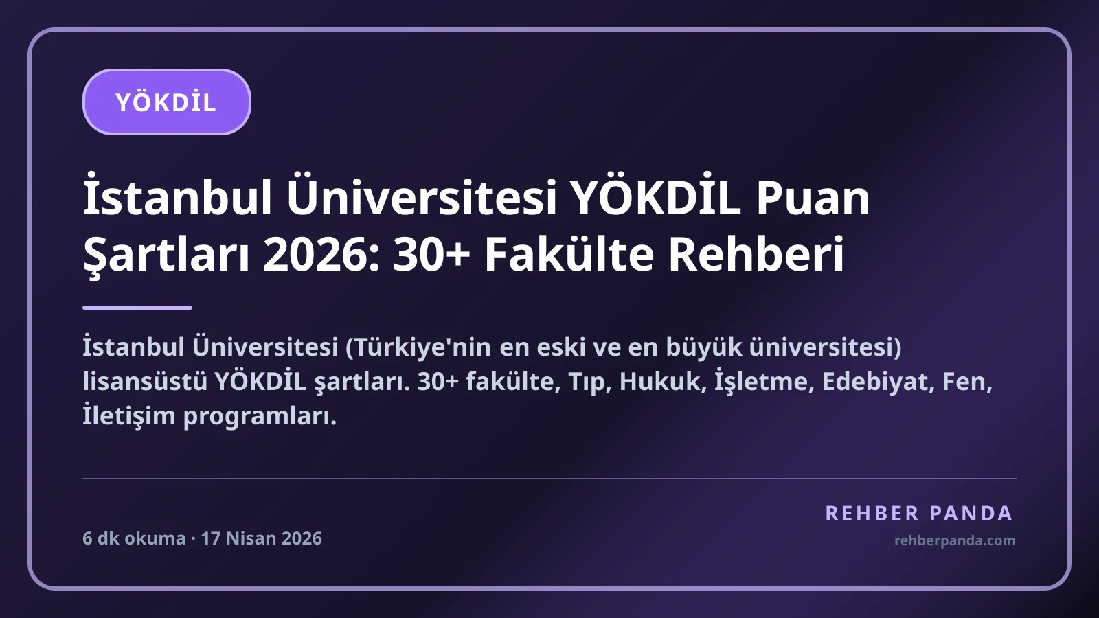 İstanbul Üniversitesi YÖKDİL Puan Şartları 2026: 30+ Fakülte Rehberi