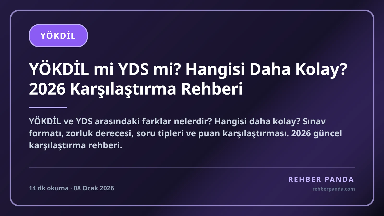 YÖKDİL mi YDS mi? Hangisi Daha Kolay? 2026 Karşılaştırma Rehberi