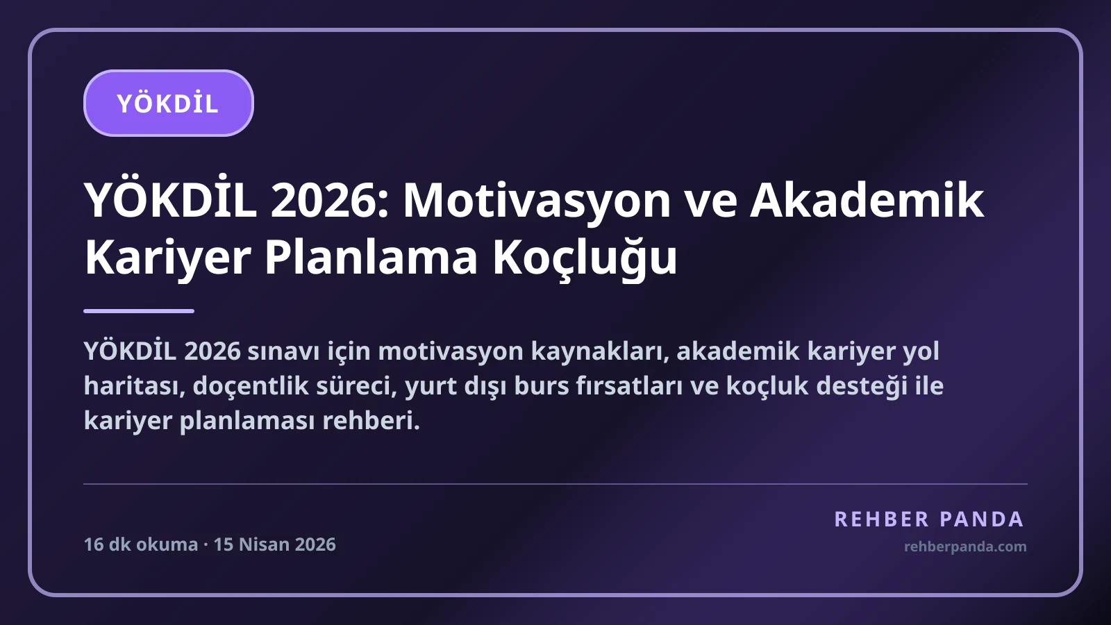 YÖKDİL 2026: Motivasyon ve Akademik Kariyer Planlama Koçluğu
