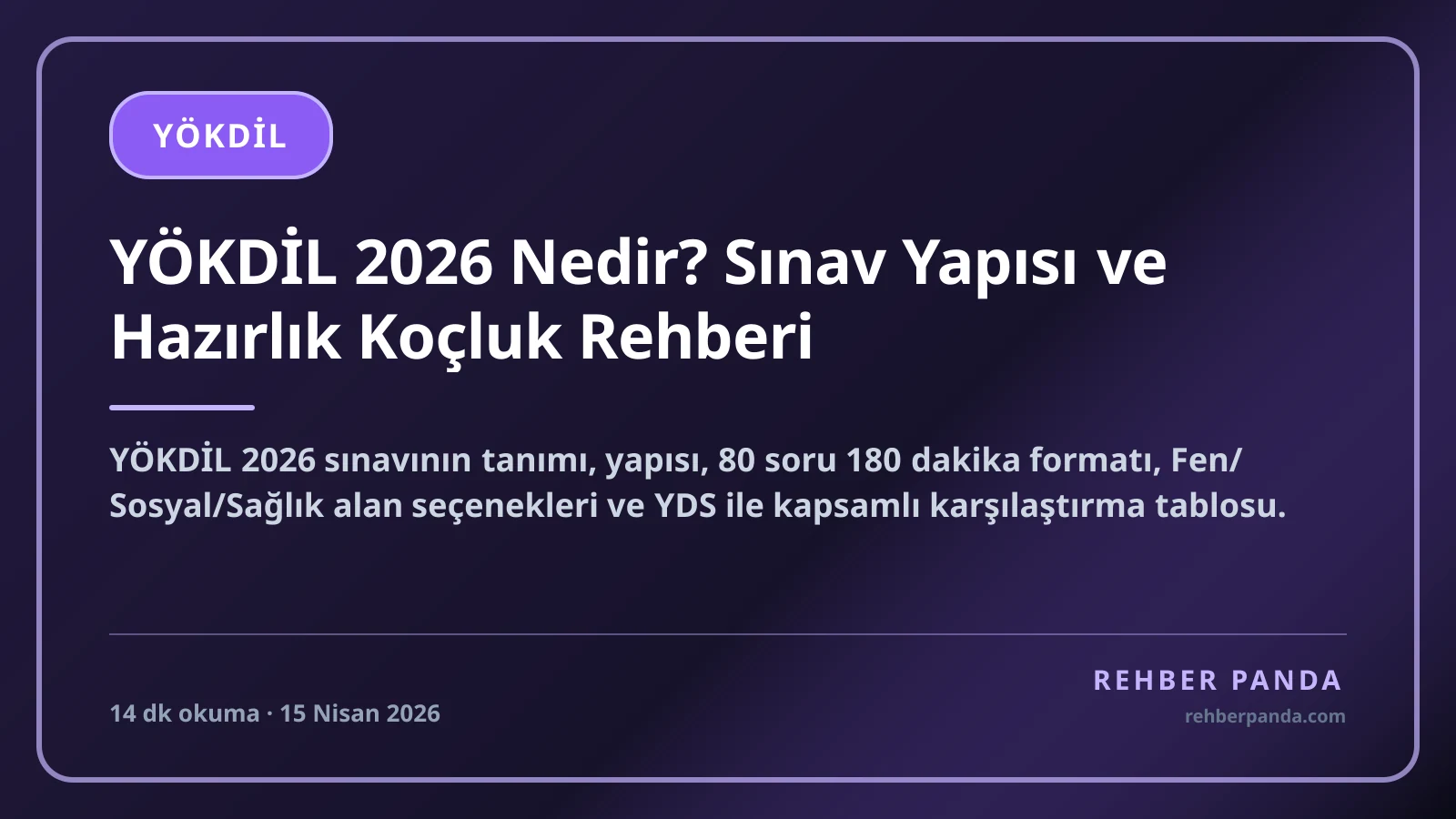 YÖKDİL 2026 Nedir? Sınav Yapısı ve Hazırlık Koçluk Rehberi