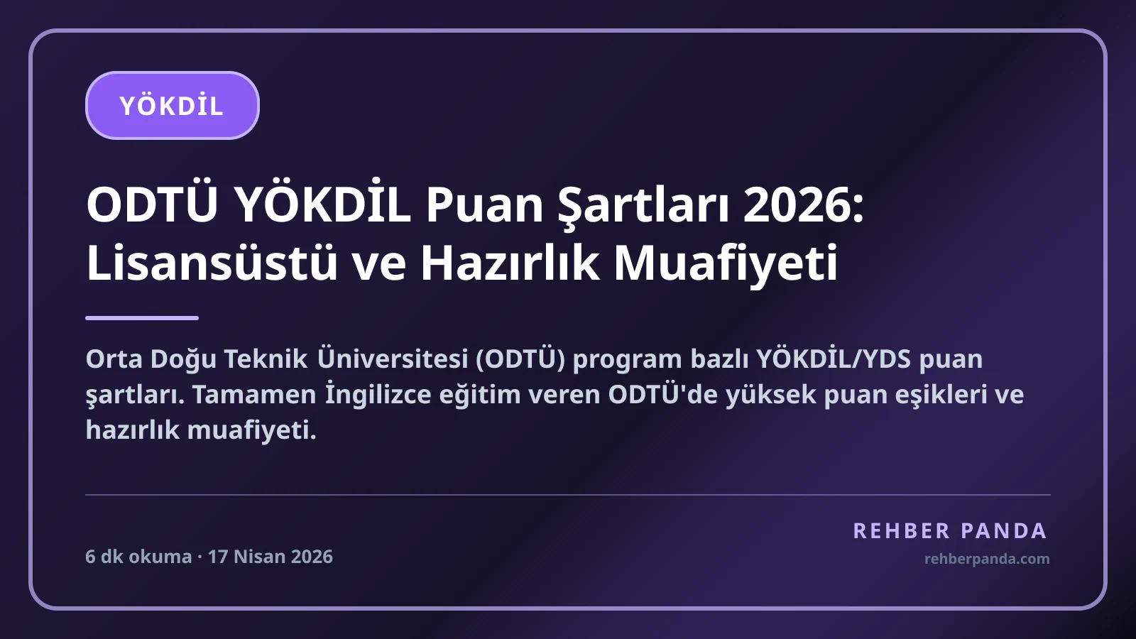 ODTÜ YÖKDİL Puan Şartları 2026: Lisansüstü ve Hazırlık Muafiyeti